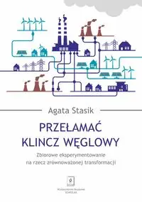 Przełamać klincz węglowy - Agata Stasik