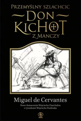 Przemyślny szlachcic don Kichot z Manczy - Miguel de Cervantes Saavedra