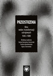 Przeostrzenia. Kino wobec transformacji.. - Sylwia Borowska-Kazimiruk, Paulina Kwiatkowska, A