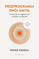 Przeprogramuj swój umysł - Nicole Vignola