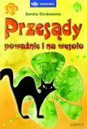 Przesądy na poważnie i na wesoło - Dorota Strukowska