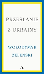 Przesłanie z Ukrainy - Wołodymyr Zełenski, Jerzy Wołk-Łaniewski