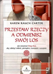 Przestaw rzeczy, a odmienisz swój los - Karen Carter Rauch