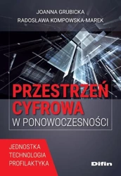 Przestrzeń cyfrowa w ponowoczesności - Joanna Grubicka, Radosława Kompowska-Marek