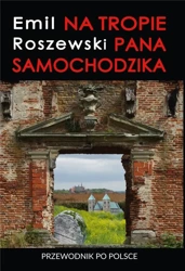 Przewodnik. Na tropie Pana Samochodzika - Emil Roszewski