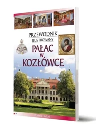 Przewodnik ilustrowany Pałac w Kozłówce - Anna Szczepaniak, Piotr Jaworek