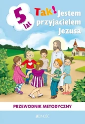 Przewodnik metodyczny Tak! Jestem przyjacielem.. - Elżbieta Kondrak, Dariusz Kurpiński, Jerzy Snopek