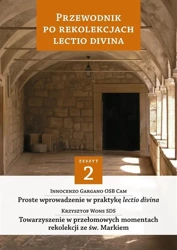 Przewodnik po Rekolekcjach Lectio Divina. Zeszyt 2 - o. Innocenzo Gargano OSB Cam, ks. Krzysztof Wons