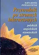 Przewodnik po stronach internetowych polskich, angielskich, niemieckich OOP - Marta Rostek, Piotr Olejniczak