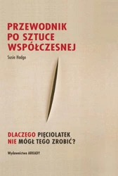 Przewodnik po sztuce współczesnej - Susie Hodge