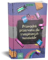 Przewodnik przetrwania dla transpłciowych nastol. - Owl i Fox Fisher