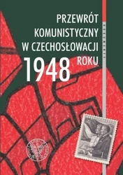 Przewrót komunistyczny w Czechosłowacji 1948 roku - Norbert Wójtowicz