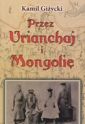 Przez Urianchaj i Mongolię BR w.2011 - Kamil Giżycki