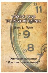 Przez czas do przebudzenia - Brian L. Weiss