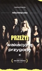 Przeżyj wakacyjną przygodę - Andrzej Kraczla