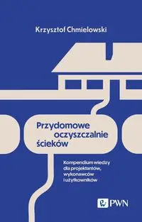 Przydomowe oczyszczalnie ścieków - Krzysztof Chmielowski