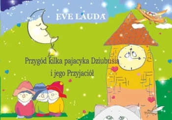 Przygód kilka pajacyka Dziubusia i jego Przyjaciół - Eve Lauda