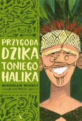 Przygoda dzika Toniego Halika - Mirosław Wlekły, Magdalena Kozieł-Nowak