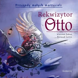 Przygody małych marzycieli. Rekwizytor Otto - Vincent Zabus, Collin Renaud