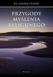 Przygody myślenia religijnego - ks. Leszek Łysień