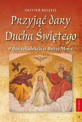 Przyjąć dary Ducha Świętego - Olivier Belleil