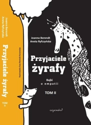 Przyjaciele żyrafy T.2 Bajki o empatii - Aneta Ryfczyńska, Joanna Berendt