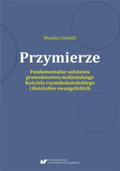 Przymierze. Fundamentalne założenia prawodawstwa.. - Monika Gwóźdź