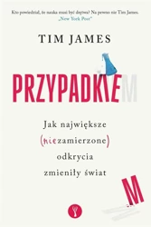 Przypadkiem. Jak największe (niezamierzone)... - Tim James