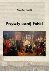 Przyszły ustrój Polski - Stanisław Krajski