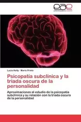 Psicopatía subclínica y la triada oscura de la personalidad - Halty Lucía