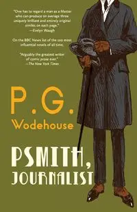 Psmith, Journalist (Warbler Classics Annotated Edition) - Wodehouse P. G.