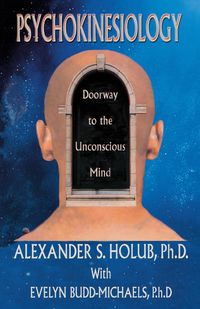 Psychokinesiology - S. Alexander Holub