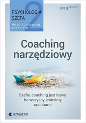 Psychologia szefa T.2 Coaching narzędziowy - Jerzy Gut, Wojciech Haman