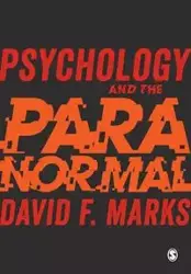 Psychology and the Paranormal - David F. Marks