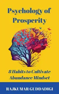 Psychology of Prosperity - Guddadigi Rajkumar