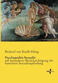 Psychopathia Sexualis - Richard von Krafft-Ebing