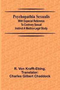 Psychopathia sexualis - Von Krafft-Ebing R.