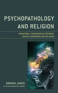 Psychopathology and Religion - Damian Janus