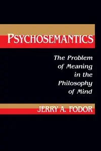 Psychosemantics - Jerry A. Fodor