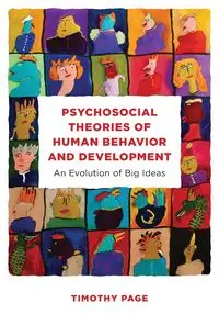 Psychosocial Theories of Human Behavior and Development - Page Timothy