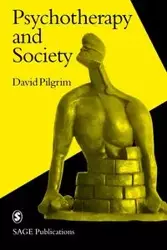 Psychotherapy and Society - David Pilgrim