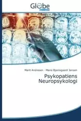 Psykopatiens Neuropsykologi - Andresen Marit