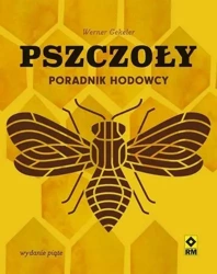 Pszczoły Poradnik hodowcy - Werner Gekeler