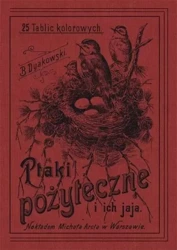 Ptaki pożyteczne i ich jaja. 25 tablic kolorowych - Bohdan Dyakowski