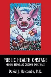 Public Health Onstage - David J. Holcombe M.D.