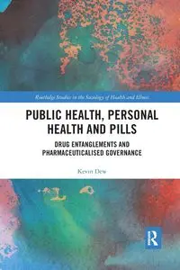 Public Health, Personal Health and Pills - Kevin Dew