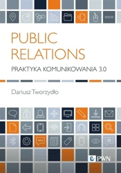 Public Relations. Praktyka działania 3.0 - Dariusz Tworzydło