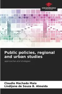 Public policies, regional and urban studies - Maia Claudio Machado