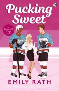 Pucking Sweet - Emily Rath