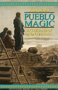 Pueblo Magic - John LeMay